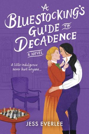 A Bluestocking's Guide to Decadence
