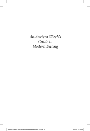 An Ancient Witch's Guide to Modern Dating