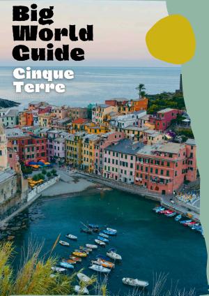 Big World Guide: Cinque Terre