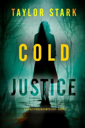 Cold Justice (A Carly Phoenix FBI Suspense Thriller—Book 1)