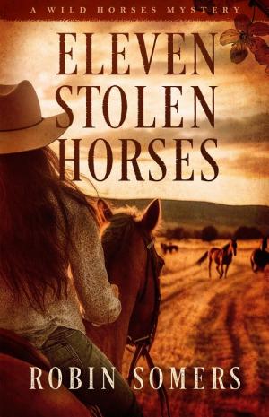 Eleven Stolen Horses