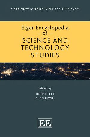 Elgar Encyclopedia of Science and Technology Studies
