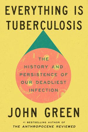 Everything Is Tuberculosis