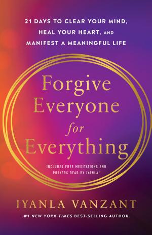 Forgive Everyone for Everything