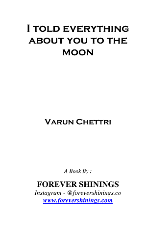 I Told Everything About You To The Moon