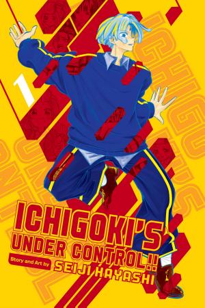 Ichigoki’s Under Control!!, Vol. 1