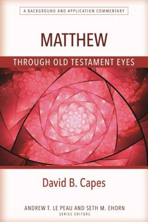 Matthew Through Old Testament Eyes