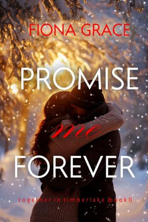 Promise Me Forever (Together in Timberlake—Book 1)