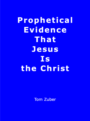 Prophetic Evidence that Jesus Is the Christ