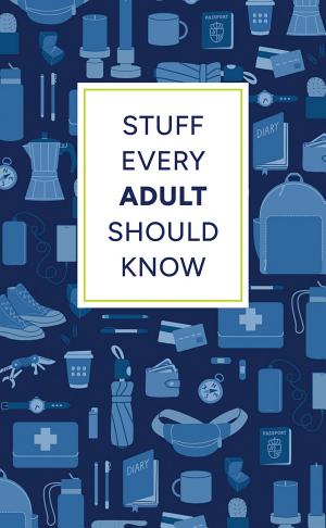 Stuff Every Adult Should Know