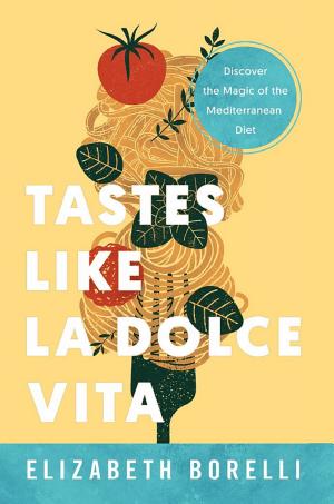 Tastes Like la Dolce Vita