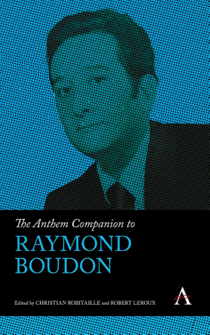 The Anthem Companion to Raymond Boudon