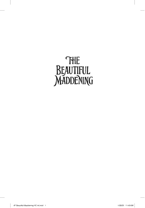 The Beautiful Maddening