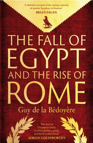 The Fall of Egypt and the Rise of Rome