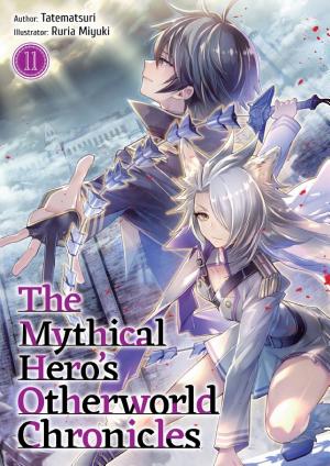The Mythical Hero's Otherworld Chronicles: Volume 11