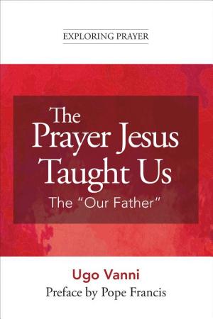 The Prayer Jesus Taught Us
