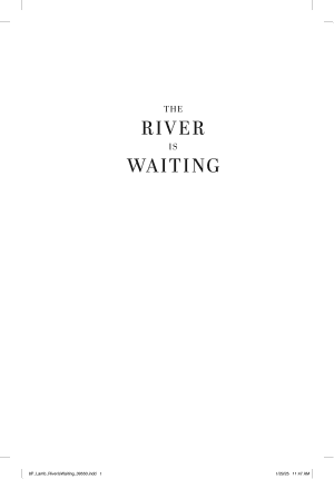 The River Is Waiting