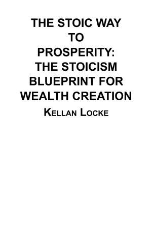The Stoic Way to Prosperity