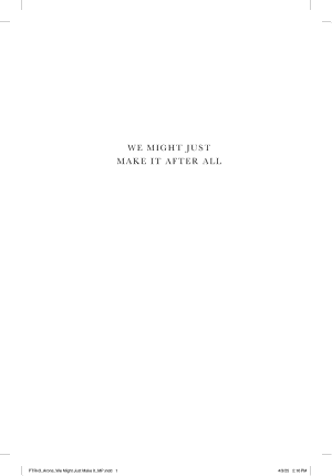 We Might Just Make It After All