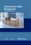 Administrative Office Management: A Complete Course