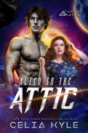 Alien in the Attic (Scifi Alien Romance)