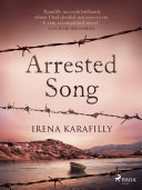 Arrested Song: A sweeping romance blooms in the midst of social and political tyranny