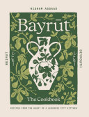 Bayrut: The Cookbook