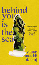 Behind You Is the Sea