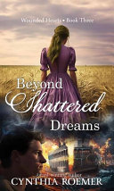 Beyond Shattered Dreams