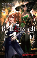 Blade and Bastard, Vol. 4 (light Novel)