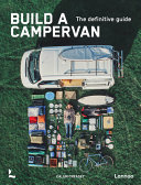 Build a Campervan: the Definitive Guid