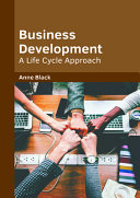 Business Development: A Life Cycle Approach