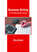 Business Writing: A Professional Guide