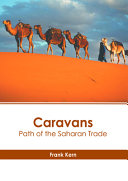 Caravans: Path of the Saharan Trade