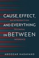 Cause, Effect, and Everything in Between
