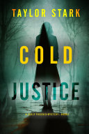 Cold Justice (A Carly Phoenix FBI Suspense Thriller—Book 1)