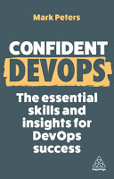 Confident Devops: The Essential Skills and Insights for Devops Success