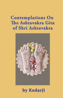 Contemplations on the Ashtavakra Gita of Shri Ashtavakra