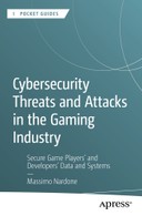 Cybersecurity Threats & Attacks in the Gaming Industry