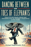 Dancing Between the Toes of Elephants