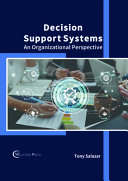 Decision Support Systems: An Organizational Perspective