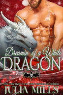 Dreamin' of a White Dragon