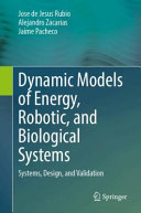 Dynamic Models of Energy, Robotic, and Biological Systems