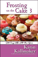 Frosting on the Cake 3: Still Crazy After All These Years