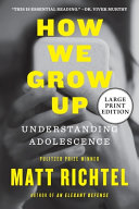 How We Grow Up