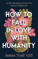 How to Fall in Love with Humanity