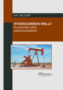 Hydrocarbon Wells: Plugging and Abandonment