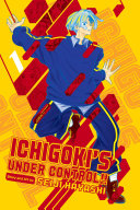 Ichigoki’s Under Control!!, Vol. 1
