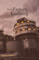 In the Factory of Loathing