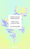 Indeterminate Inflorescence: Notes from a Poetry Class